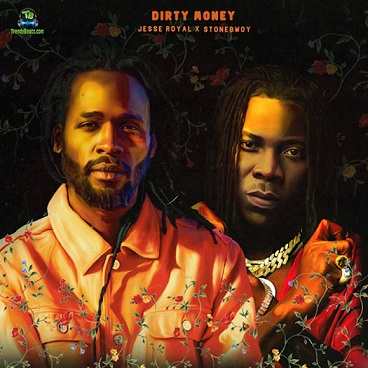 Jesse Royal - Dirty Money ft Stonebwoy